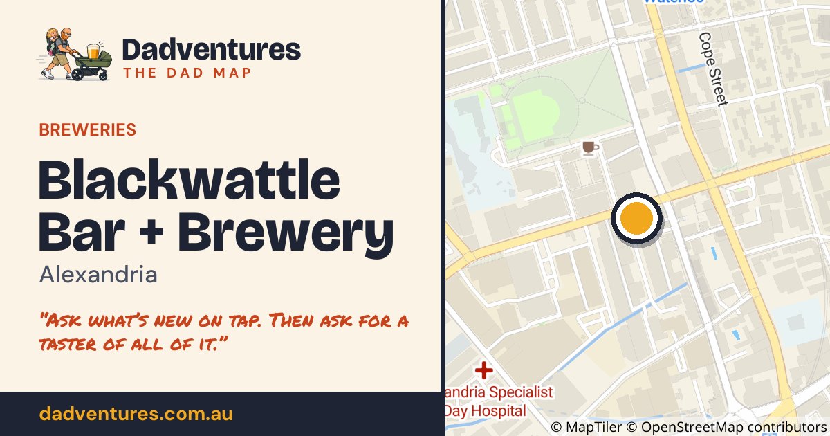 Blackwattle Bar + Brewery on the Dad Map