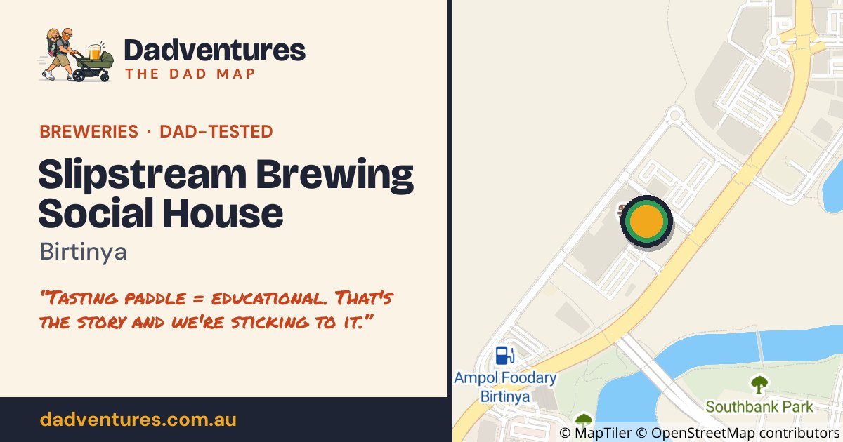 Slipstream Brewing Social House on the Dad Map