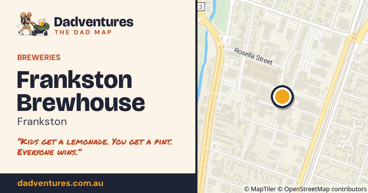 Frankston Brewhouse on the Dad Map