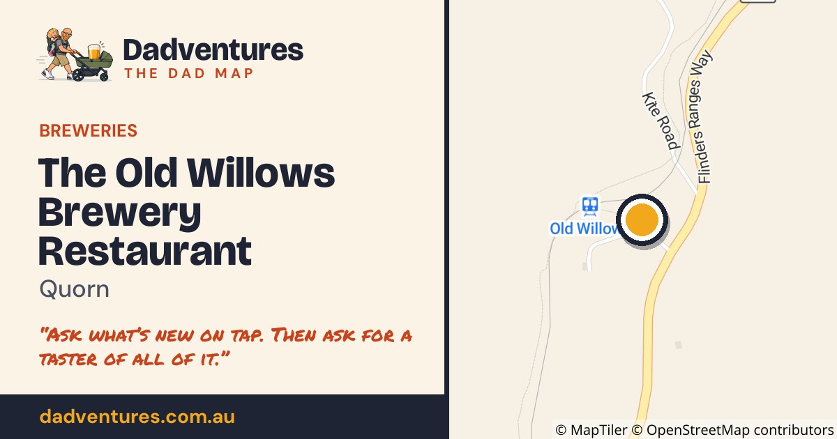 The Old Willows Brewery Restaurant on the Dad Map